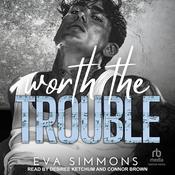 Worth the Trouble by  Eva Simmons audiobook