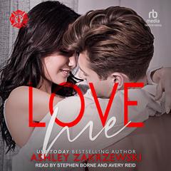 Love Me by Ashley Zakrzewski audiobook