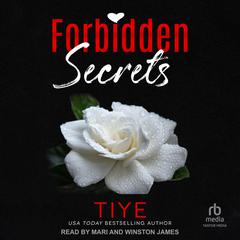 Forbidden Secrets by Tiye  audiobook