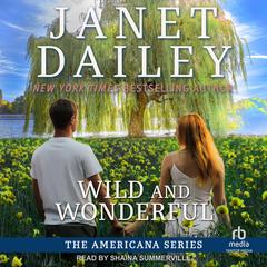 Wild and Wonderful by Janet Dailey audiobook