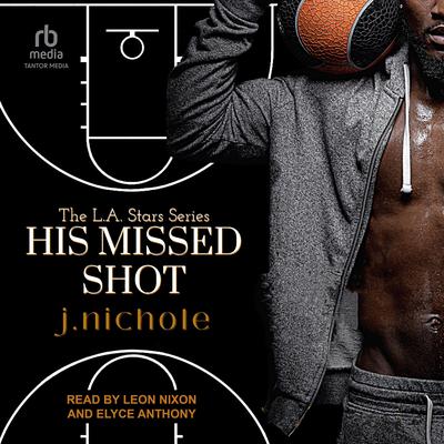 His Missed Shot by J. Nichole audiobook