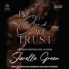 In Creed We Trust by Sherelle Green audiobook