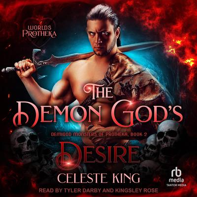 The Demon God's Desire by Celeste King audiobook