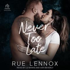 Never Too Late by Rue Lennox audiobook