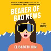 Bearer of Bad News by  Elisabeth Dini audiobook