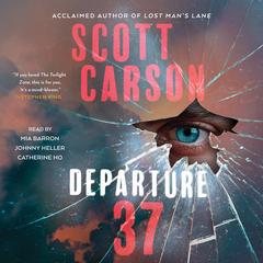 Departure 37 by Scott Carson audiobook