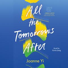 All the Tomorrows After by Joanne Yi audiobook