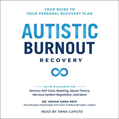 Autistic Burnout Recovery by Megan Anna Neff audiobook