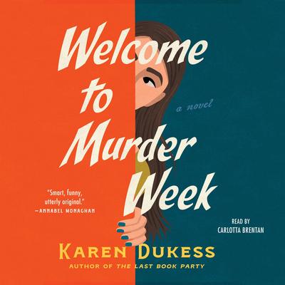 Welcome to Murder Week by Karen Dukess audiobook