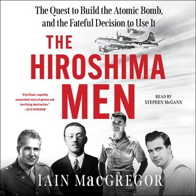 The Hiroshima Men by Iain MacGregor audiobook