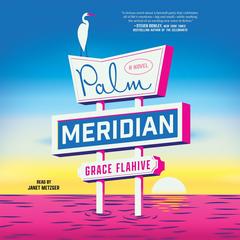 Palm Meridian by Grace Flahive audiobook