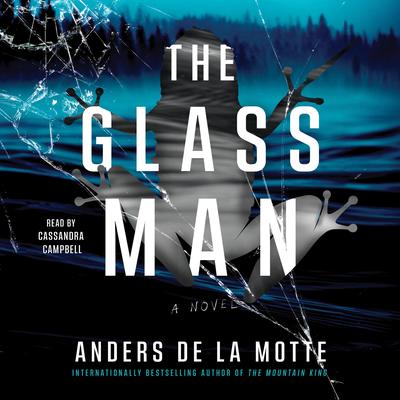 The Glass Man by Anders de la Motte audiobook