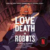 Love, Death + Robots: The Official Anthology: Volume 4 by  Stant Litore audiobook