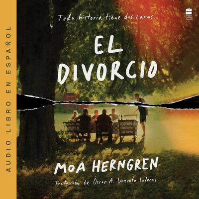 El divorcio / The Divorce (Spanish edition) by Moa Herngren audiobook