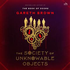 The Society of Unknowable Objects by Gareth Brown audiobook
