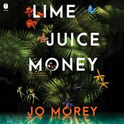 Lime Juice Money by  Jo Morey audiobook