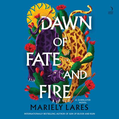 Dawn of Fate and Fire by Mariely Lares audiobook