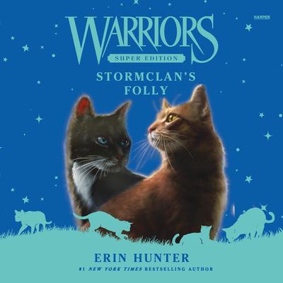 Warriors Super Edition: StormClan's Folly by Erin Hunter audiobook