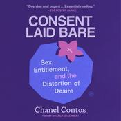 Consent Laid Bare by  Chanel Contos audiobook