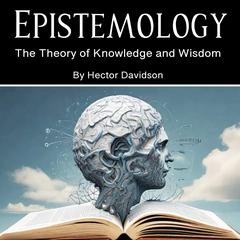 Epistemology by Hector Davidson audiobook