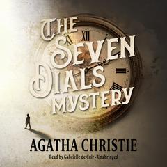 The Seven Dials Mystery by Agatha Christie audiobook