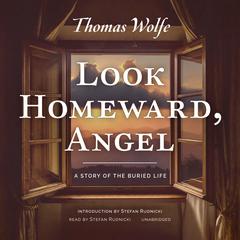 Look Homeward, Angel by Thomas Wolfe audiobook