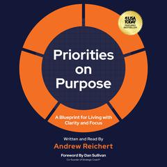Priorities on Purpose by Andrew Reichert audiobook