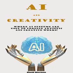 AI and Creativity by Chuck Sherman audiobook