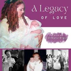 A Legacy of Love by Analee Vizcarra Vinyard audiobook