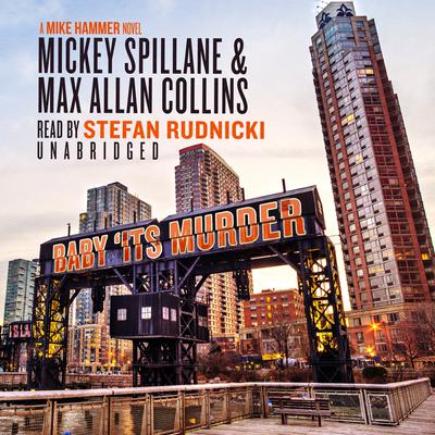 Baby It's Murder: A Mike Hammer Novel by Max Allan Collins audiobook
