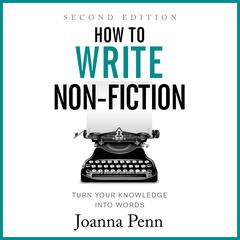 How to Write Non-Fiction Second Edition by Joanna Penn audiobook