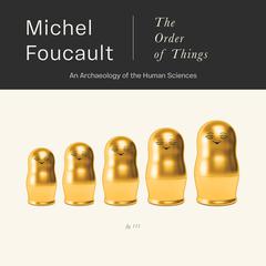 The Order of Things by Michel Foucault audiobook