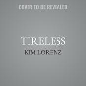 Tireless by  Kim Lorenz audiobook