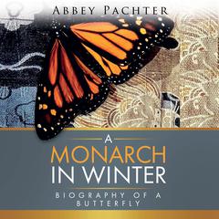 A Monarch in Winter by Abbey Pachter audiobook