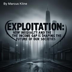 Exploitation by Marcus Kline audiobook
