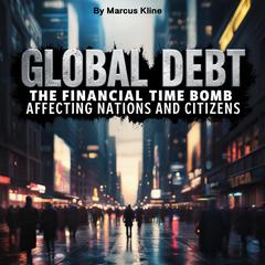 Global Debt by Marcus Kline audiobook