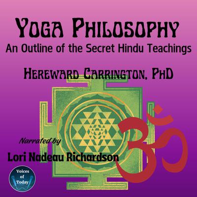 Yoga Philosophy by Hereward Carrington audiobook