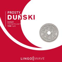 Prosty duński - Niższy początkujący - Tom 1 z 3 by Lingo Wave audiobook