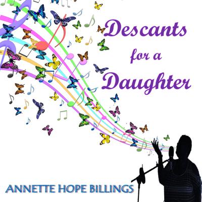 Descants For A Daughter by Annette Hope Billings audiobook