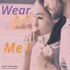 Wear Me by Mike Blake audiobook