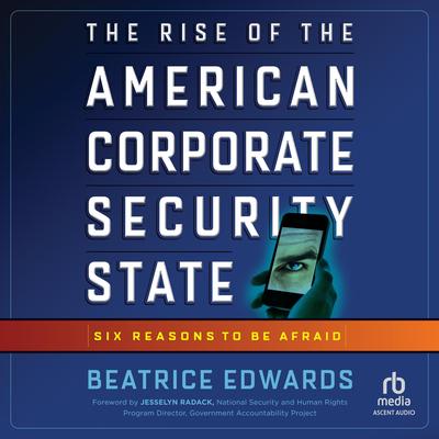 The Rise of the American Corporate Security State by Beatrice Edwards audiobook
