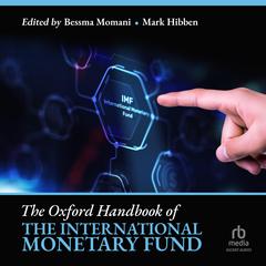 Oxford Handbook of the International Monetary Fund by Bessma Momani audiobook