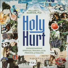 Holy Hurt by Hillary L. McBride audiobook