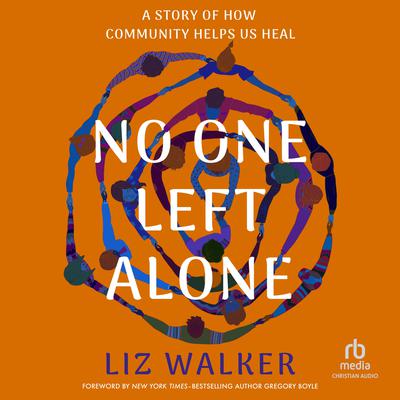 No One Left Alone by Liz Walker audiobook