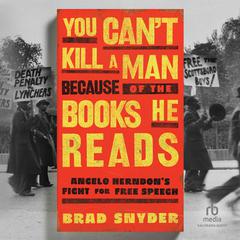 You Can't Kill a Man Because of the Books He Reads by Brad Snyder audiobook