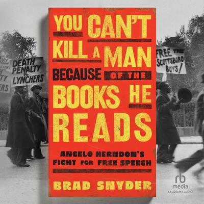 You Can't Kill a Man Because of the Books He Reads by Brad Snyder audiobook