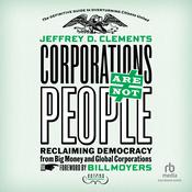 Corporations Are Not People by  Jeffrey D. Clements audiobook