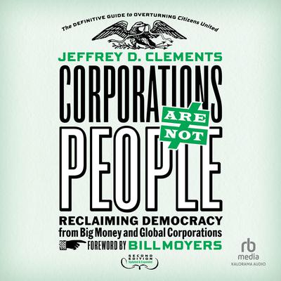 Corporations Are Not People by Jeffrey D. Clements audiobook