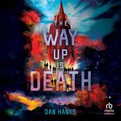The Way Up is Death by  Dan Hanks audiobook