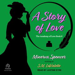 A Story of Love by Minerva Spencer audiobook